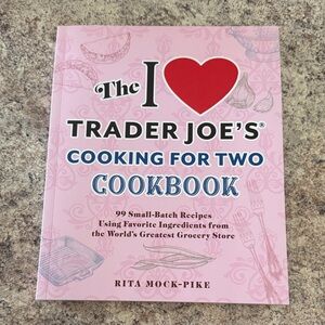 Trader Joe's Cooking for Two Cookbook